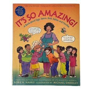 It's So Amazing!: A Book about Eggs, Sperm, Birth,‎ Babies, and Families. Harris